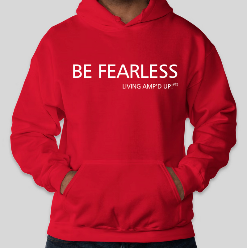 BE FEARLESS